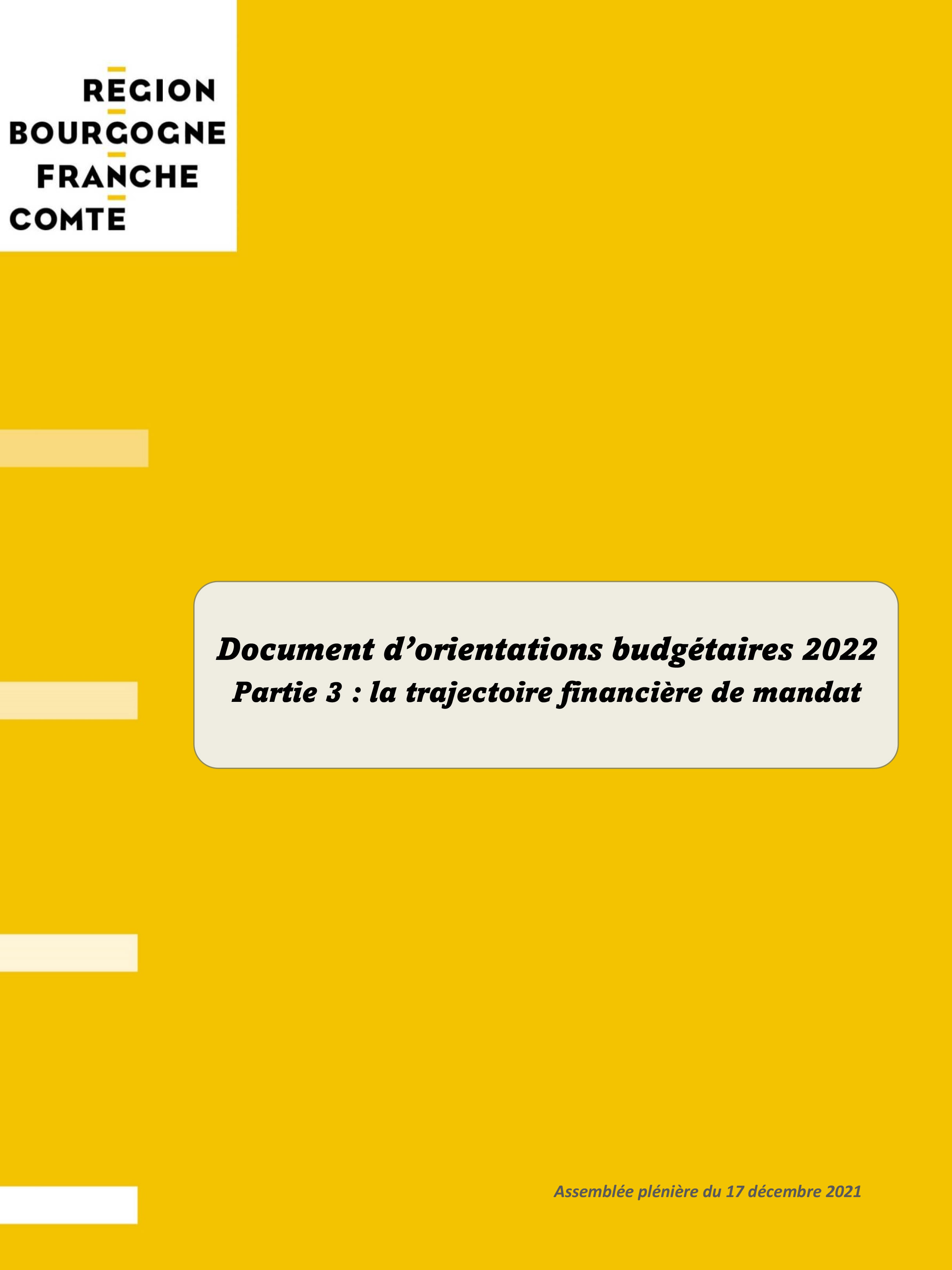 Projet de mandat - Document d’orientations budgétaires 2022 - La trajectoire financière de mandat